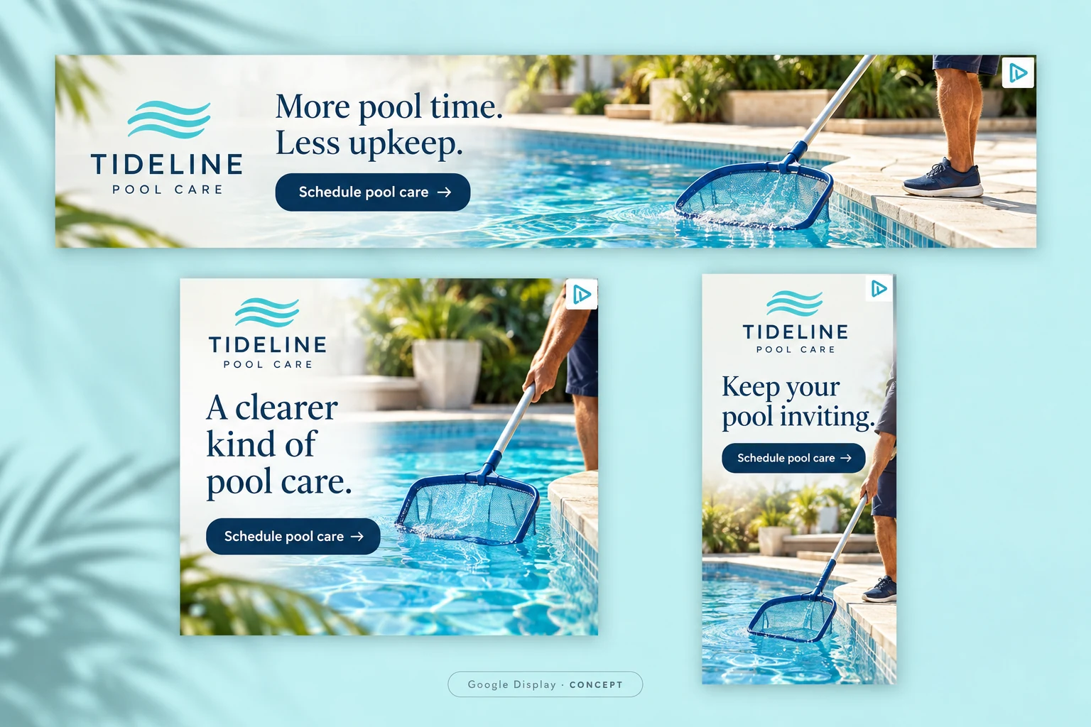 Coordinated Google Display advertising concepts for Tideline Pool Care in horizontal, square and vertical formats.